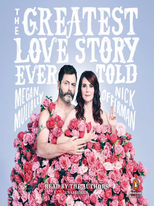 Title details for The Greatest Love Story Ever Told by Megan Mullally - Available